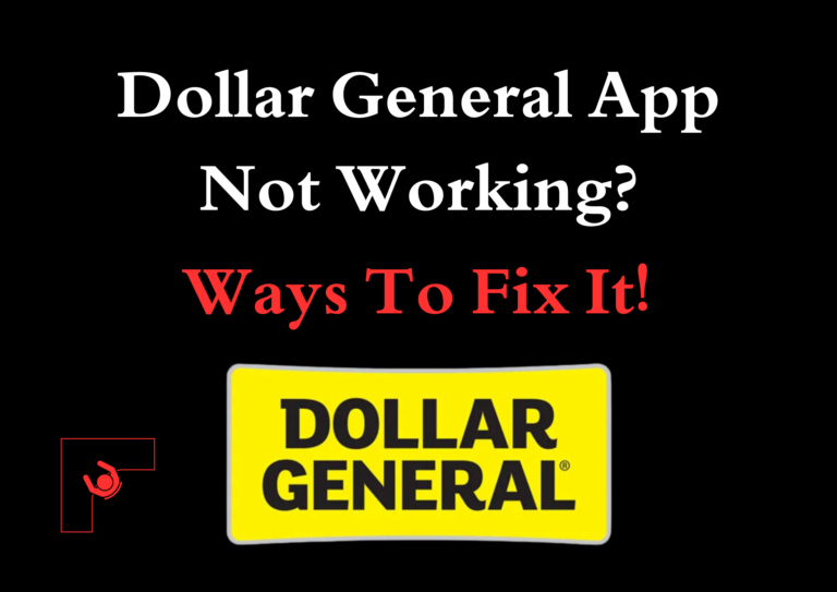 Dollar General App Not Working