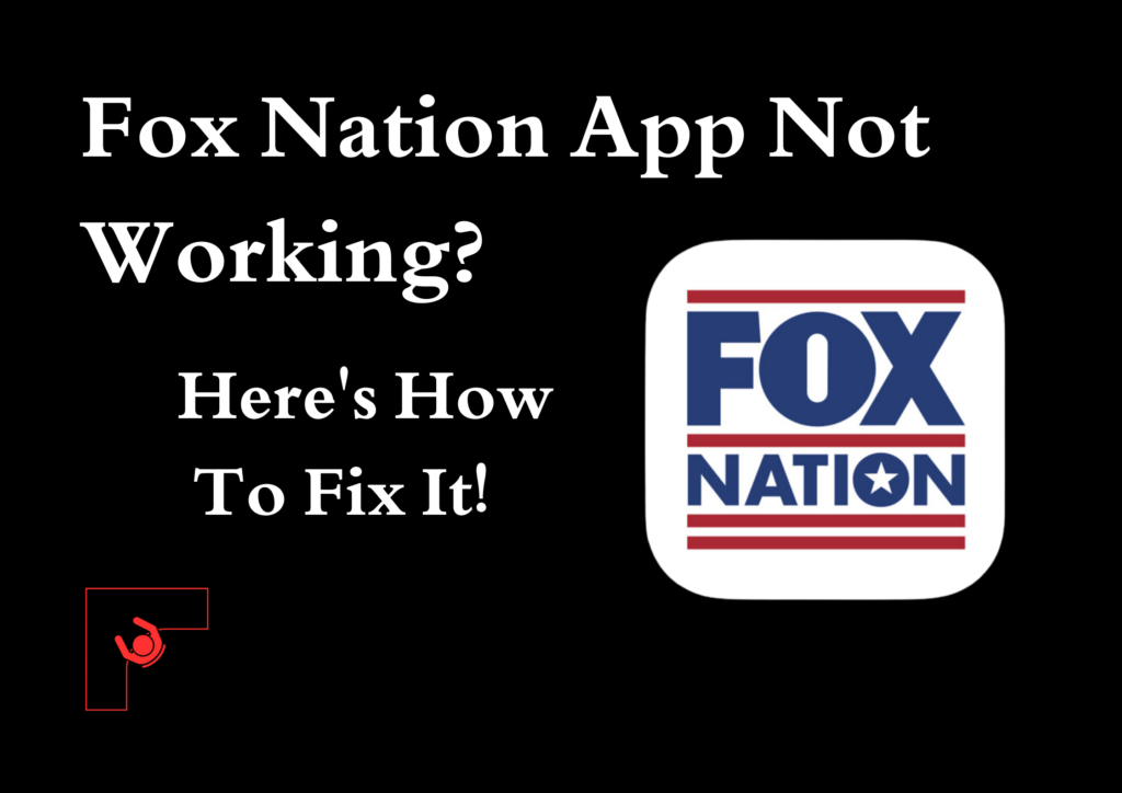 Fox Nation App Not Working