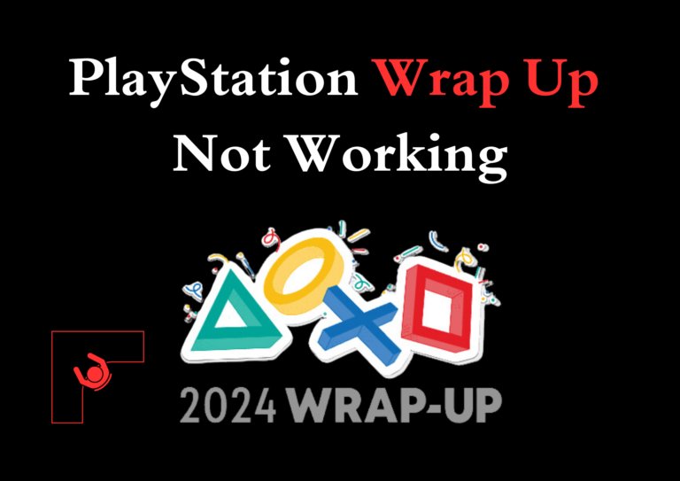 PlayStation Wrap Up Not Working