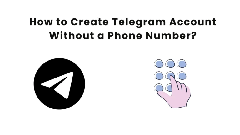 How to Create Telegram Account Without a Phone Number