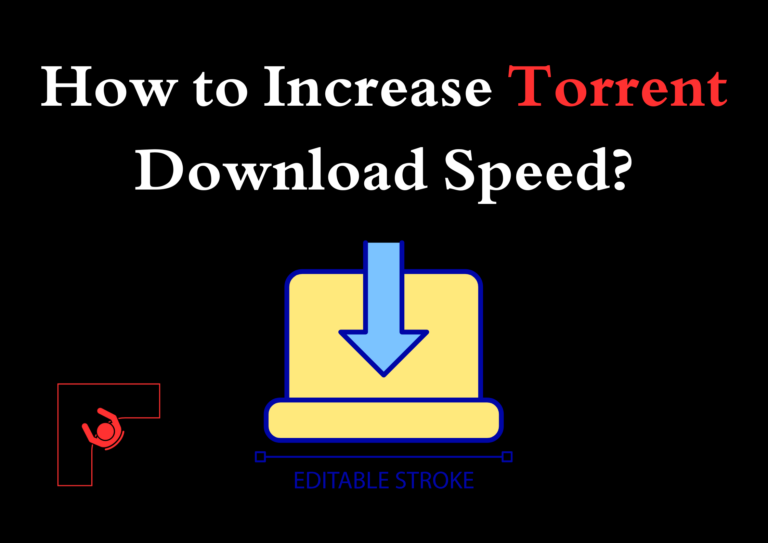 How to Increase Torrent Download Speed