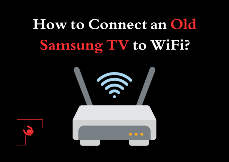 How to Connect an Old Samsung TV to WiFi