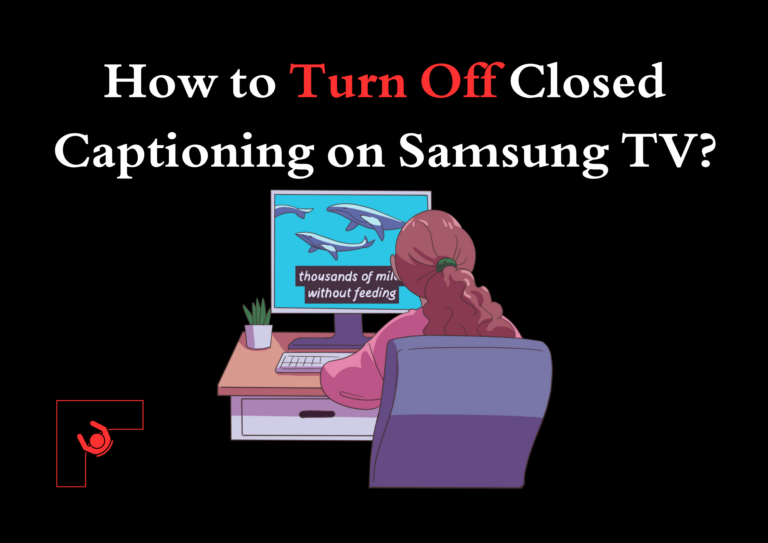 How to Turn Off Closed Captioning on Samsung TV